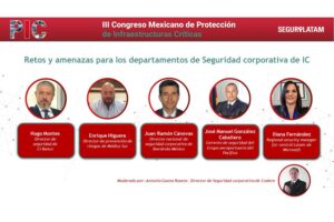 Hugo Montes, director de seguridad de Ci Banco; Enrique Higuera, director de prevención de riesgos de Médica Sur; Juan Ramón Cánovas, director nacional de seguridad corporativa de Iberdrola México; José Manuel González Caballero, gerente de seguridad del Grupo Aeroportuario del Pacífico; e Iliana Fernández, Regional Security Manager for central Latam de Microsoft, moderados por Antonio Gaona Rosete, director de Seguridad Corporativa de Codere.