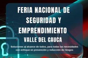 Feria Nacional de Seguridad y Emprendimiento (FESE 2023) del Valle del Cauca