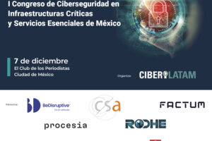 I Congreso de Ciberseguridad en Infraestructuras Críticas y Servicios Esenciales de México