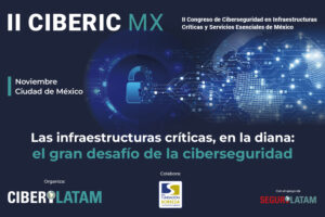 II Congreso de Ciberseguridad en Infraestructuras Críticas y Servicios Esenciales de México
